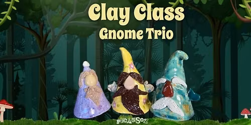 Clay Class - Gnome Trio