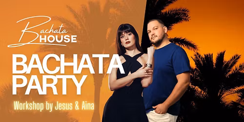 \ud83c\udf34Bachata House Saturday Party - Bachata Lab edition\ud83e\uddea