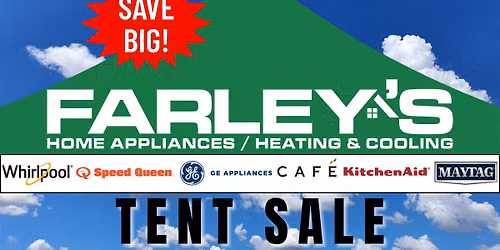 Farley's Appliance Tent Sale