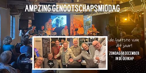 AMPZING GENOOTSCHAPSMIDDAG IN DE OERKAP