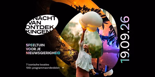 Nacht van Ontdekkingen 2026 - Speeltuin voor je nieuwsgierigheid!