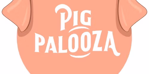 16th Annual Pig Palooza