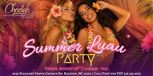 Summer Luau Party at Cheetah Raleigh!! Friday, August 28th!