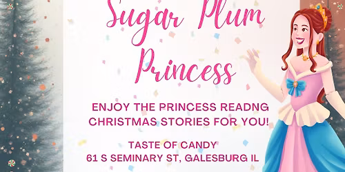 A Visit From The Sugar Plum Princess! at Taste of Candy
