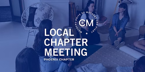 PHOENIX\/GILBERT - Chamber of Mothers Local Chapter Meeting