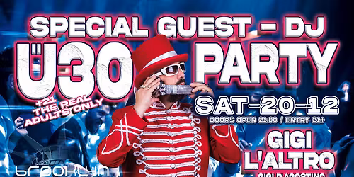 \u00dc30 PARTY - Xmas Edition - Special Guest: Gigi d\u00b4Altro
