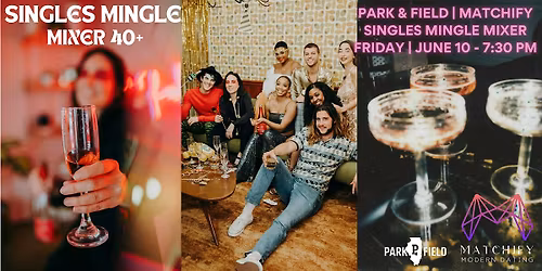 PARK & FIELD SINGLES MINGLE 40+