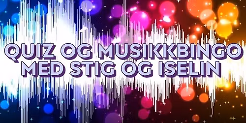 Quiz og musikkbingo med Stig og Iselin