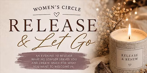 Women\u2019s Circle  - Release & Let Go