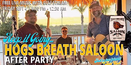 Keep It Going… Hog’s Breath Saloon After Party
