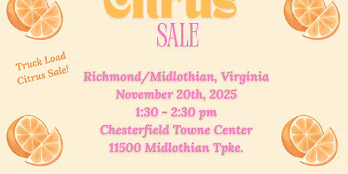 Citrus Sale - Richmond-Midlothian, VA from 1:30 -2:30 pm at Chesterfield Towne Center