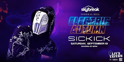 Skybreak Presents Sickick at Liv's Tavern