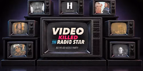 Video Killed the Radio Star (Mostly 80s90s00s Music Video Party)