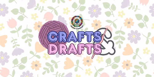 Crafts and Drafts - Crochet Workshop with Mamas Makery