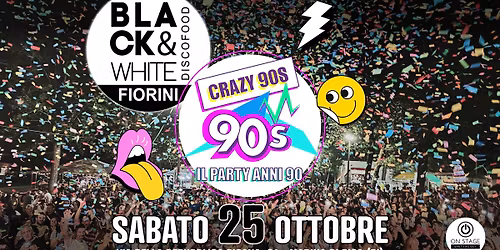 Crazy 90s @Black&White DiscoFiorini - Marina di Pisa (PI)
