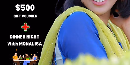 Monthly Raffle Draw $500 + Meet & Greet: Actress MONALISA