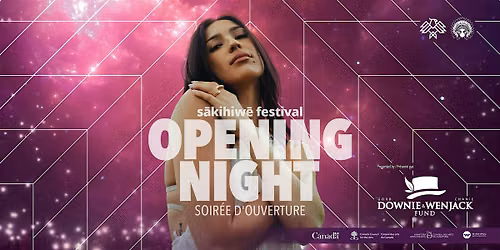 Opening Night presented by The Gord Downie & Chanie Wenjack Fund