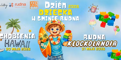 Dzie\u0144 Dziecka w GMINIE RUDNA! 30-31.05.2026r.