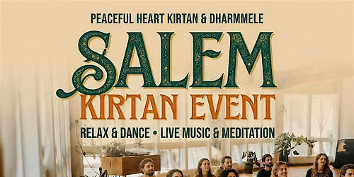 Salem \u2014 Relax & Dance: Kirtan Party!