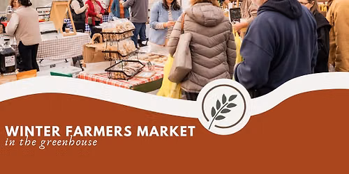 Winter Farmers Market in the Greenhouse
