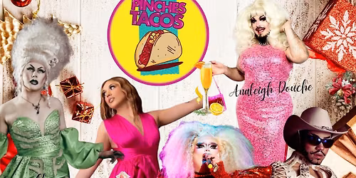 Tacos and Drag en esta Navidad
