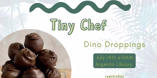 Tiny Chef: Dino Droppings (Registration Required) 