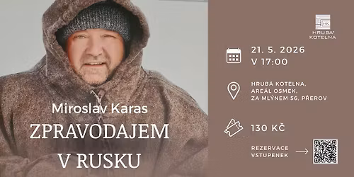 Miroslav Karas: Zpravodajem v Rusku