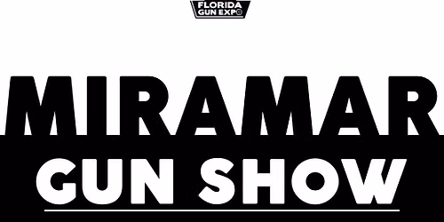 MIRAMAR GUN & KNIFE SHOW - FATHER'S DAY SPECIAL