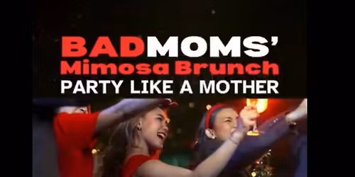 Bad Moms' Mimosa Brunch