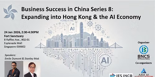 Business Success in China 8: Expanding into Hong Kong & the AI Economy