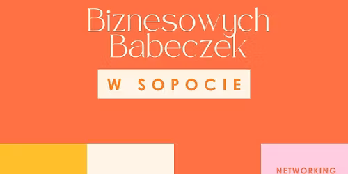 Sopot: Spotkanie Biznesowych Babeczek \ud83d\udcaa\ud83d\udcd2\u270f