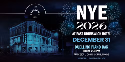 RING IN NYE 2026 at East Brunswick Hotel | Duelling Pianos