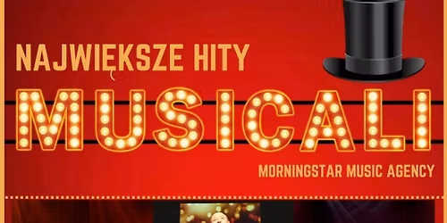 Wrze\u015bnia: NAJWI\u0118KSZE HITY MUSICALI z towarzyszeniem orkiestry symfonicznej