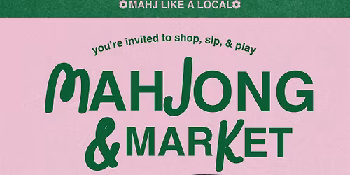 Mahjong, Shopping & A Beautifully Social Morning