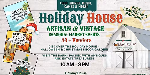 Holiday House Artisan & Vintage Market Series