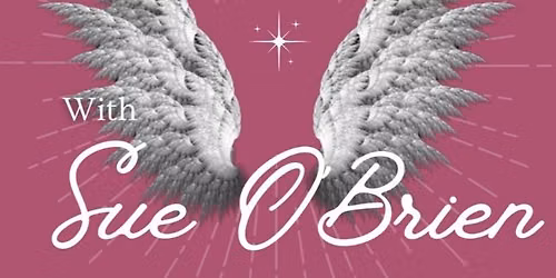 An Evening of Mediumship with Sue O'Brien