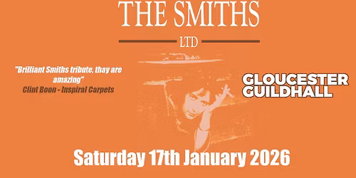 The Smiths Ltd - Gloucester Guildhall