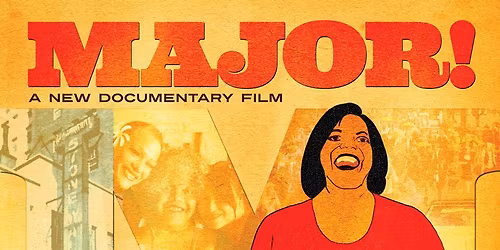 "Major!" documentary screening at Esquire Theatre