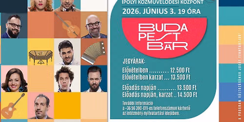 Budapest B\u00e1r koncert \/\/ Ipolyi K\u00f6zm\u0171vel\u0151d\u00e9si K\u00f6zpont