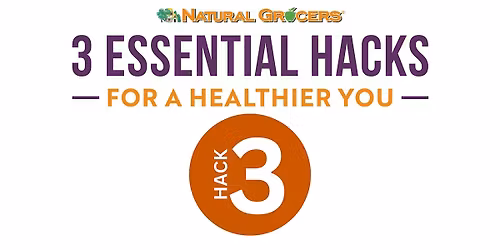 Natural Grocers Presents : Hack Your Health: Detoxify Your Life