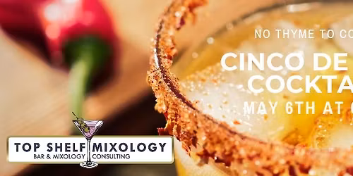 Cinco De Drinko at No Thyme to Cook