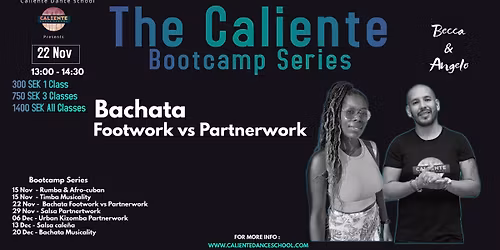 Caliente Bootcamp series - Bachata Footwork VS Partnerwork