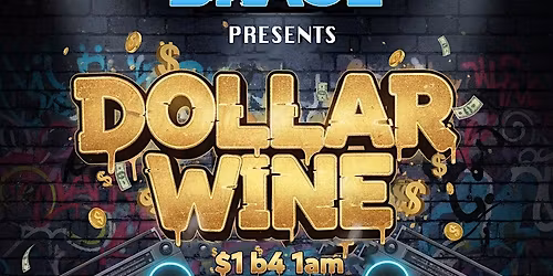 BRACE PRESENTS: DOLLAR WINE