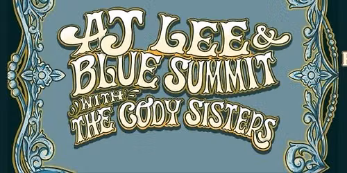 AJ Lee & Blue Summit with The Cody Sisters