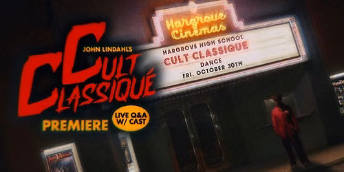John Lindahl\u2019s CULT CLASSIQU\u00c9 (Premiere w\/ live cast Q&A)
