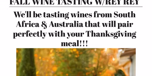 FALL WINE TASTING W\/REY REY