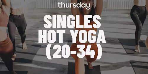 Sunday | Singles Hot Yoga (20-34) | Belfast
