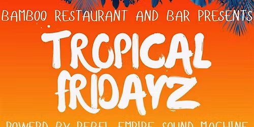 Reggae Tropical Fridayz