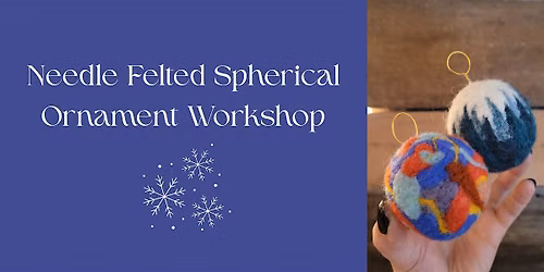 Needle Felted Spherical Ornaments