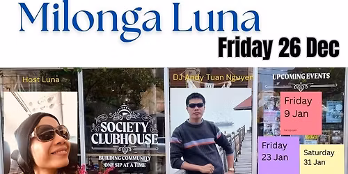 Last Milonga Luna in 2025, Friday December 26, DJ Andy Tuan Ng
